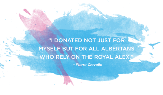 "I donated not just for myself but for all Albertans who relay on the Royal Alex."